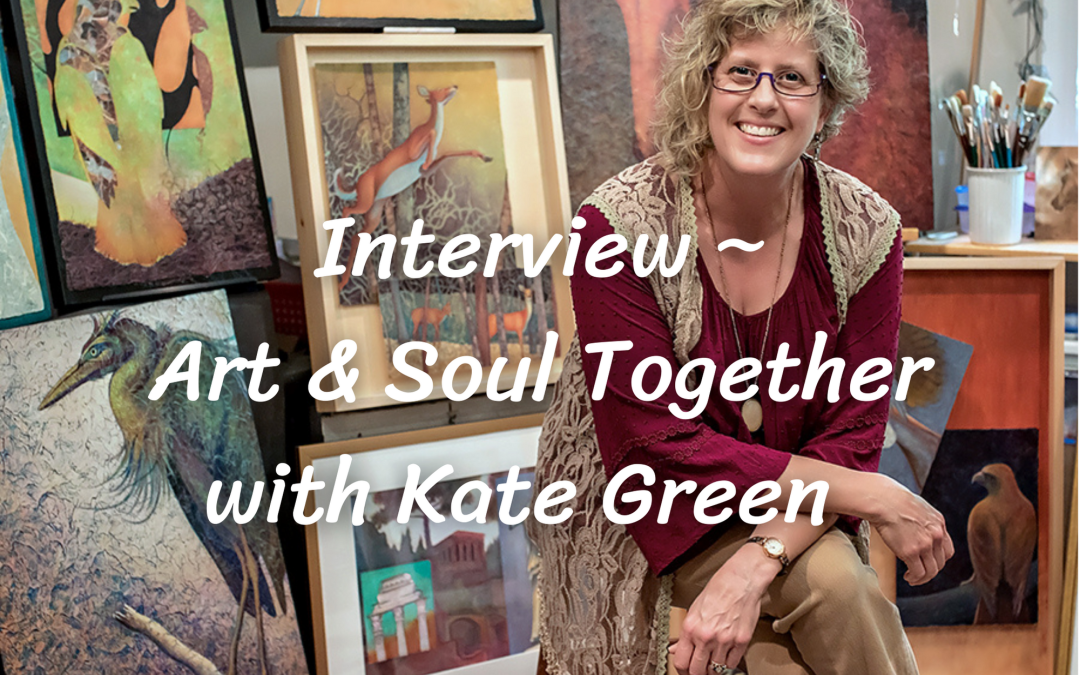 Interview ~ Art & Soul Together with Kate Green